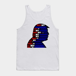 Not My President Tank Top